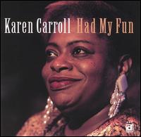 Had My Fun von Karen Carroll