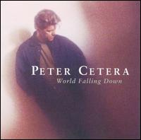 World Falling Down von Peter Cetera