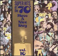 Super Hits of the '70s: Have a Nice Day, Vol. 10 von Various Artists