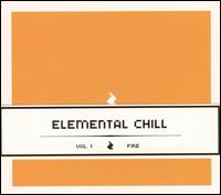 Elemental Chill, Vol. 1: Fire von Various Artists
