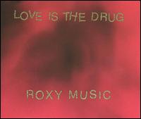 Love Is the Drug von Roxy Music
