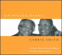 I've Got a Right to Sing the Blues von Carrie Smith