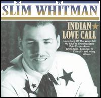 Indian Love Call [Country Stars] von Slim Whitman