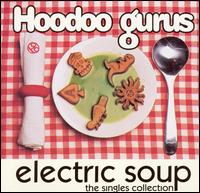 Electric Soup: The Singles Collection von Hoodoo Gurus