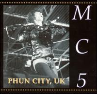 Phun City, UK von MC5