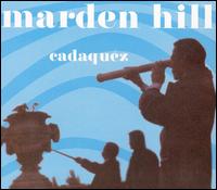 Cadaquez von Marden Hill
