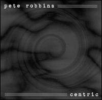 Centric von Pete Robbins