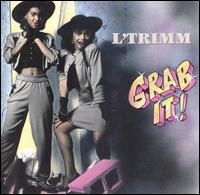 Grab It! von L'Trimm