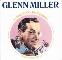 Legendary Performer von Glenn Miller