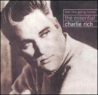 Feel Like Going Home: The Essential Charlie Rich von Charlie Rich