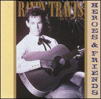 Heroes and Friends von Randy Travis
