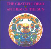 Anthem of the Sun von Grateful Dead