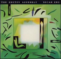 Shutov Assembly von Brian Eno