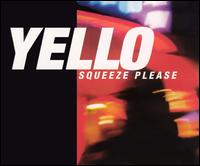 Squeeze Please von Yello