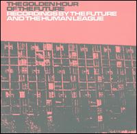 Golden Hour of the Future von Human League