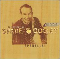 Spadella: The Essential Spade Cooley von Spade Cooley