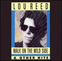 Walk on the Wild Side & Other Hits von Lou Reed