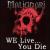 We Live. You Die von Malignari