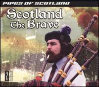 Scotland the Brave: Pipes of Scotland von Various Artists