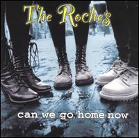 Can We Go Home Now von The Roches