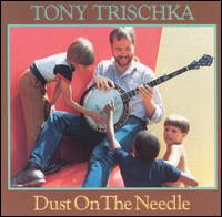 Dust on the Needle von Tony Trischka
