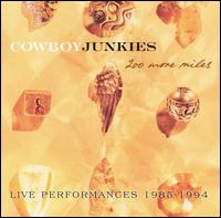 200 More Miles, Live Performances 1985-1994 von Cowboy Junkies