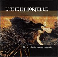Dann Habe im Umsonst Gelebt von L'Âme Immortelle