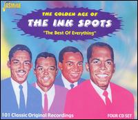 Golden Age of the Ink Spots: The Best of Everything von The Ink Spots