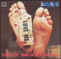 Ugly Beautiful von Baby Bird