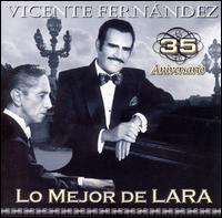35 Anniversario lo Mejor de Lara von Vicente Fernández