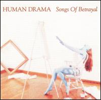 Songs of Betrayal von Human Drama
