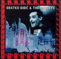 Bratko Bibic & the Madleys of Bridko Bebic von Bratko Bibic