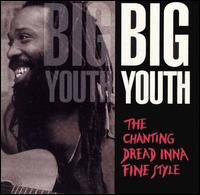 Chanting Dread Inna Fine Style von Big Youth