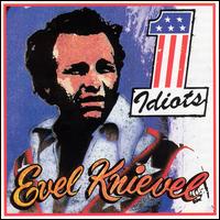 Evel Knievel von The Idiots