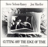 Cutting Off the Edge of Time von Steve Nelson-Raney