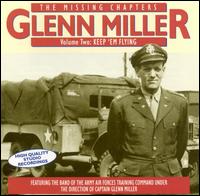 Missing Chapters, Vol. 2: Keep 'em Flying von Glenn Miller