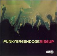 Rise Up von Funky Green Dogs