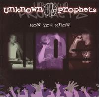 Now You Know von Unknown Prophets