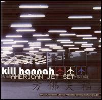 American Jet Set von Kill Hannah