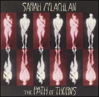 Path of Thorns von Sarah McLachlan