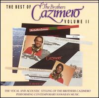 Best of the Brothers Cazimero, Vol. 2 von The Brothers Cazimero