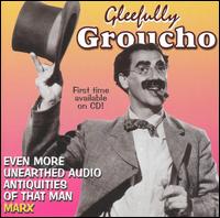 Gleefully Groucho von Groucho Marx
