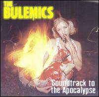 Soundtrack to the Apocalypse von The Bulemics