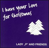 I Have Your Love for Christmas von Lady P