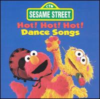 Hot! Hot! Hot! Dance Songs von Sesame Street