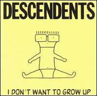 I Don't Want to Grow Up von Descendents