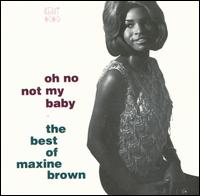 Oh No Not My Baby: The Best of Maxine Brown von Maxine Brown