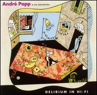 Delirium in Hi-Fi von André Popp