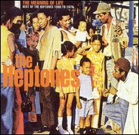 Meaning of Life: The Best of the Heptones 1966-1976 von The Heptones