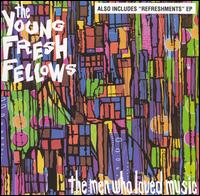 Men Who Loved Music von The Young Fresh Fellows